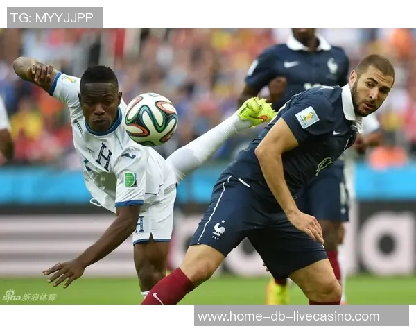法国与洪都拉斯足球对决精彩回顾与战术分析